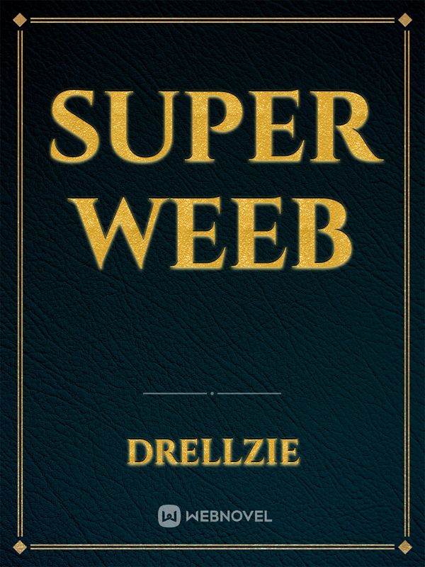 Super weeb
