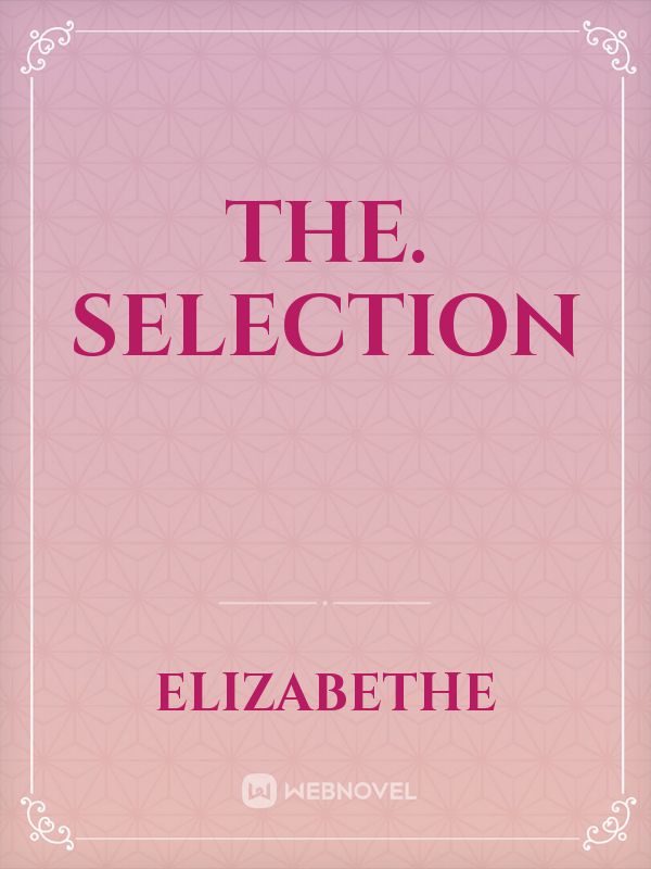 THE.        
             SELECTION