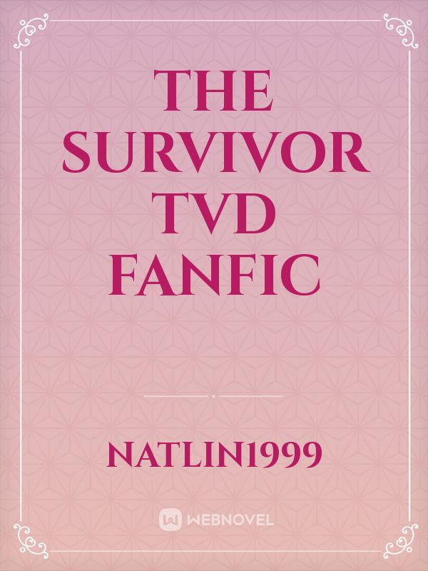 The Survivor TVD fanfic