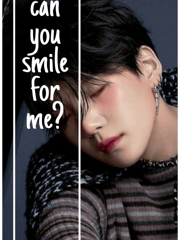 Can you smile for me? 
[Yoongi ff]