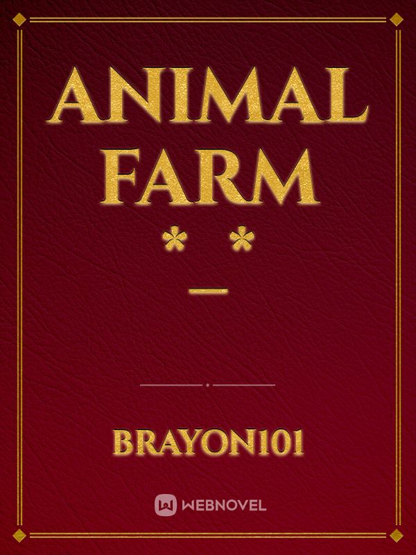 Animal Farm *_*