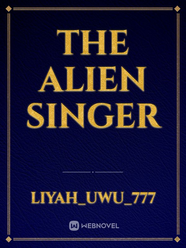 The Alien singer