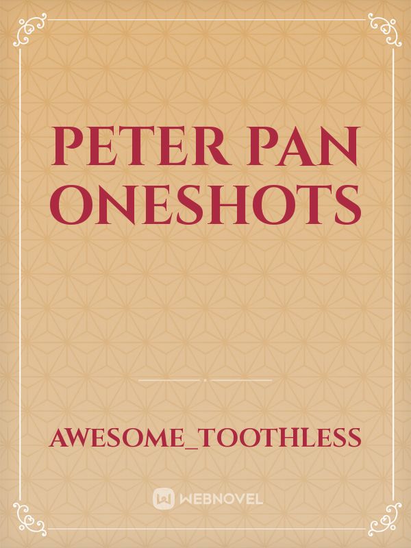 Peter Pan
oneshots