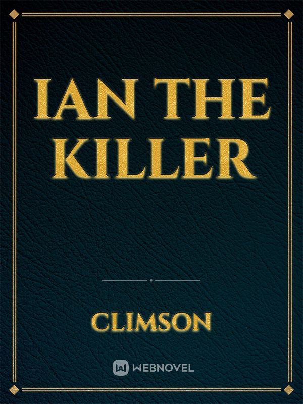 Ian The Killer