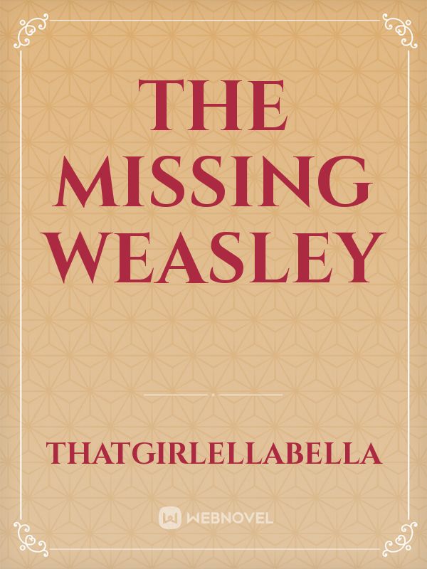 The Missing Weasley