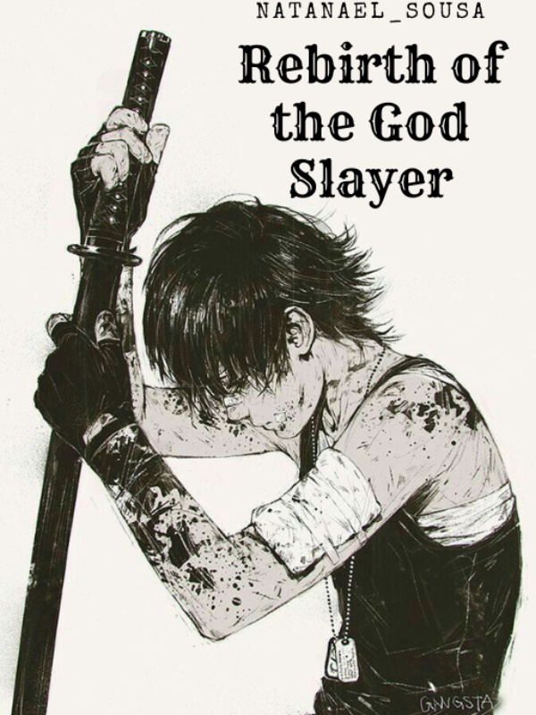 Rebirth of the God Slayer