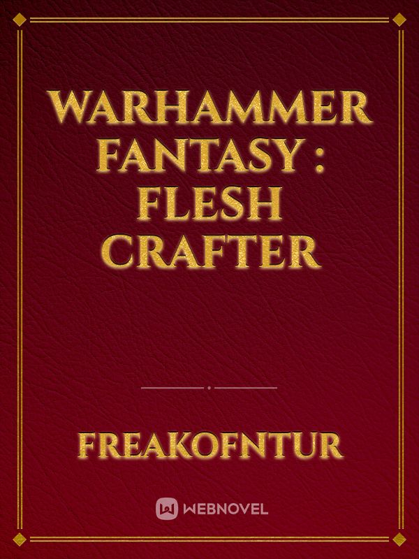 Warhammer fantasy : Flesh crafter
