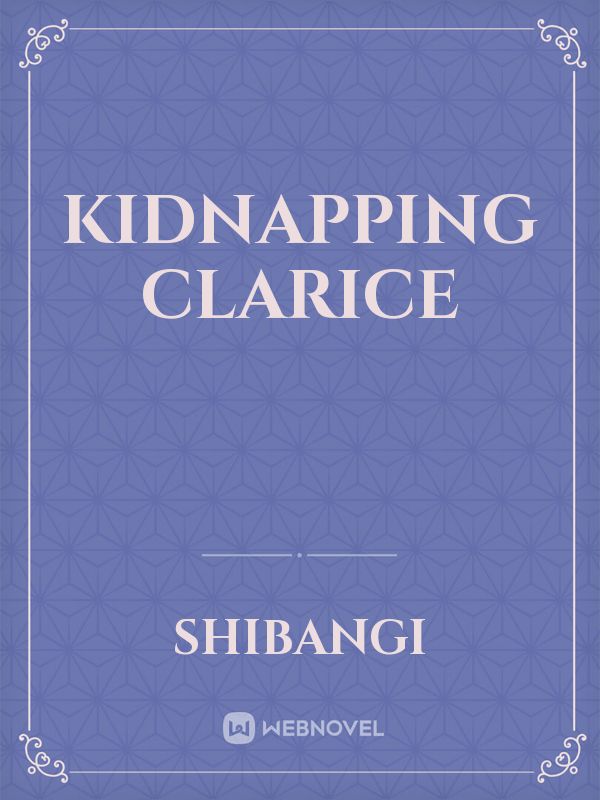 Kidnapping Clarice