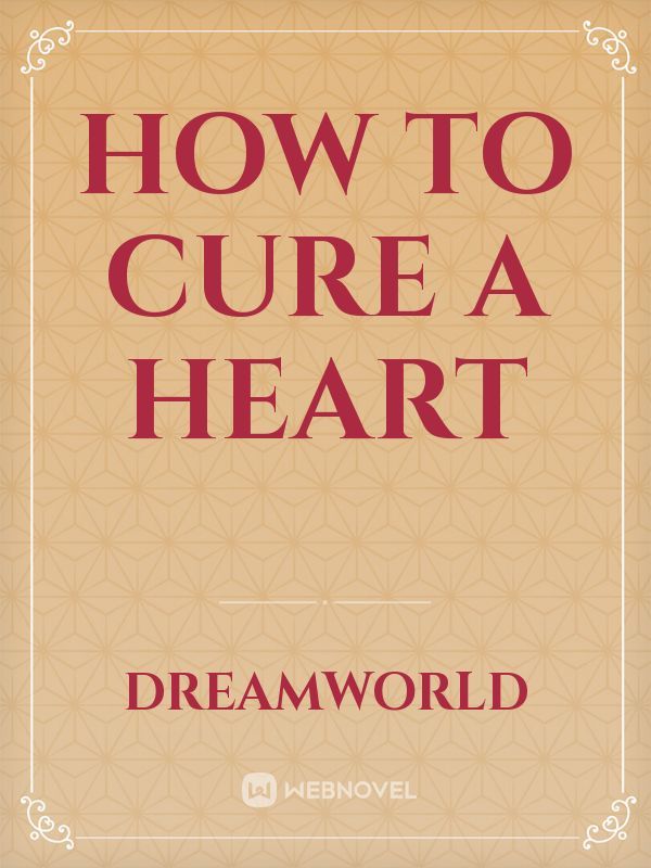 How to cure a Heart