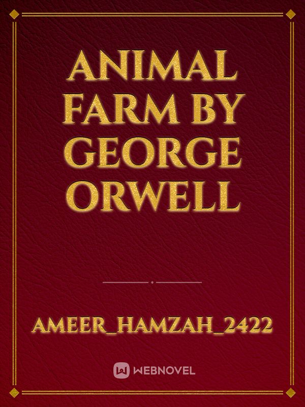 Animal farm by george orwell