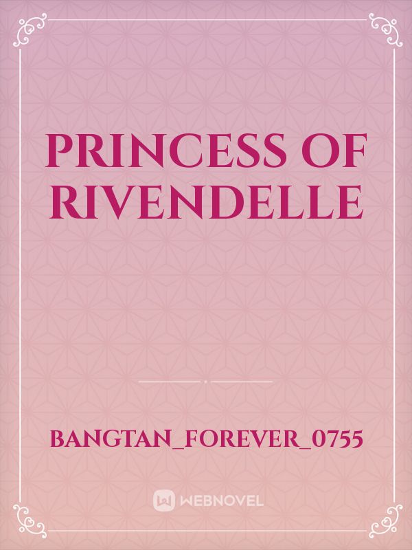 Princess of Rivendelle