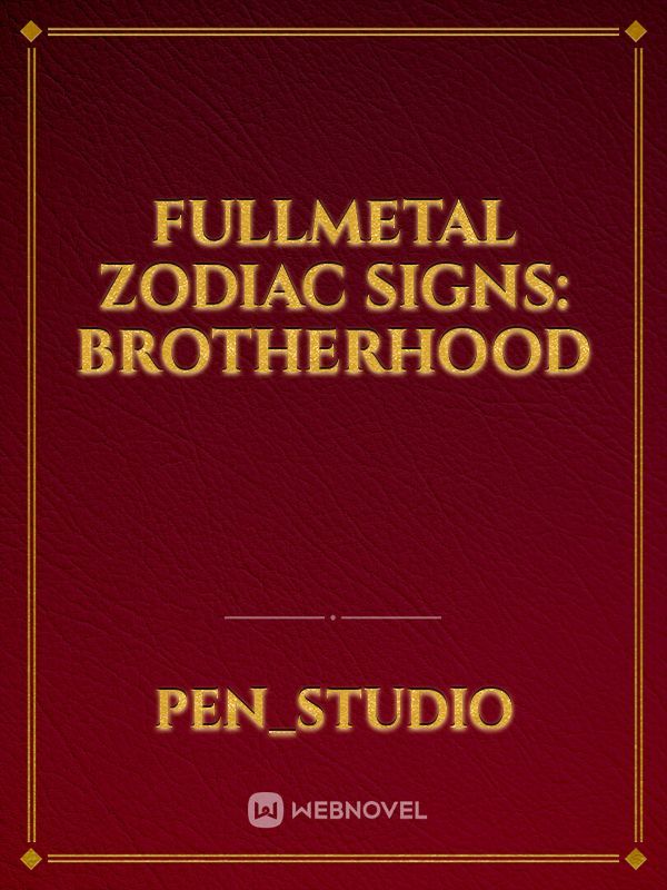 Fullmetal Zodiac signs: Brotherhood