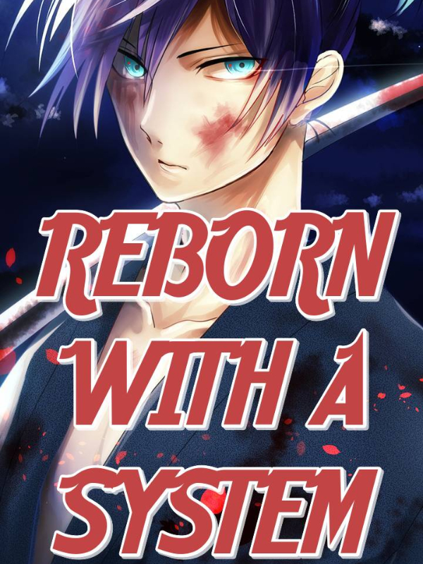 Naruto: Reborn With a System!
