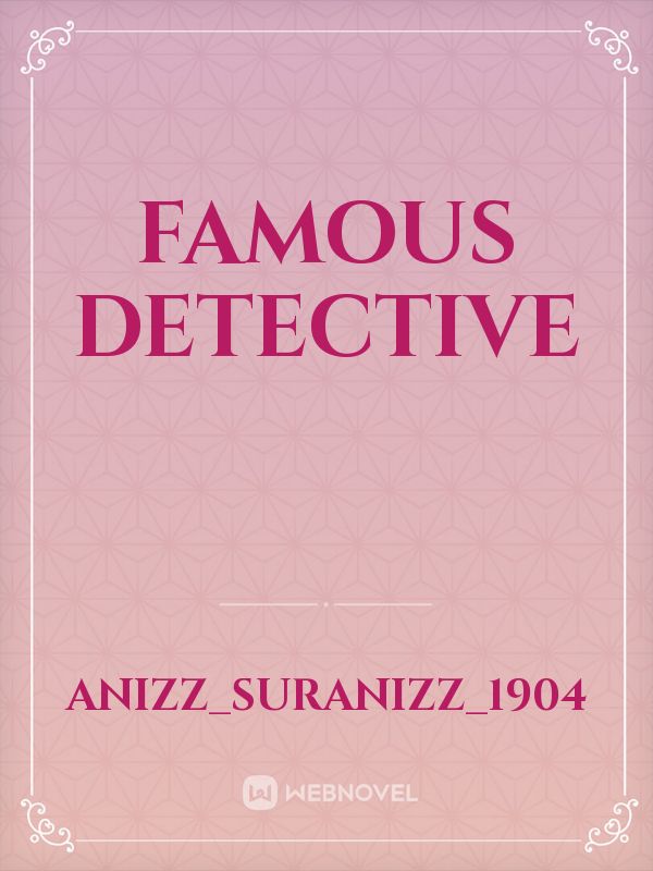 Famous Detective