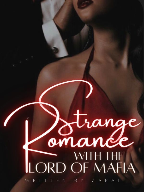 Strange Romance with the Lord of Mafia