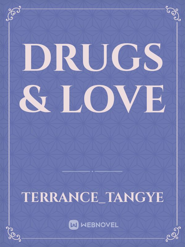 Drugs & love
