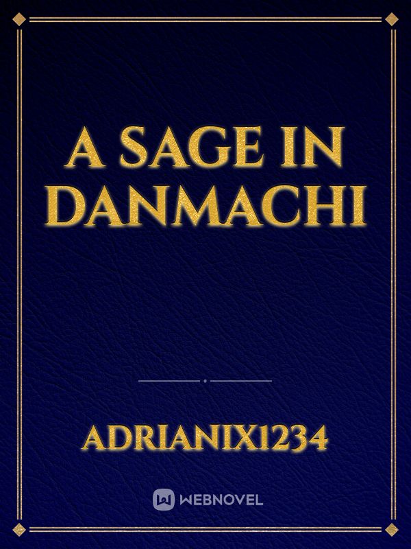 A Sage in Danmachi