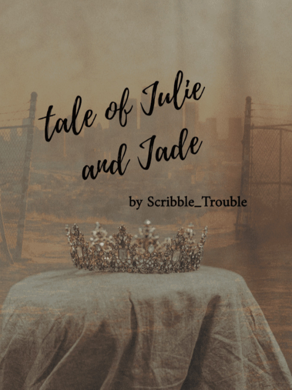 A tale of Julie and Jade