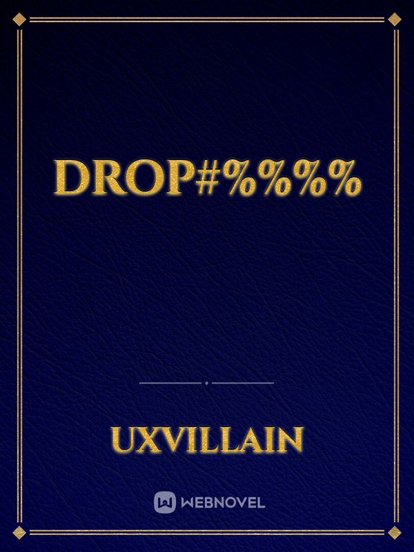 Drop#%%%%