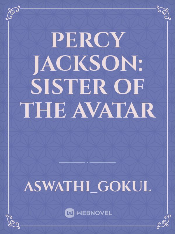 Percy Jackson: Sister of the Avatar