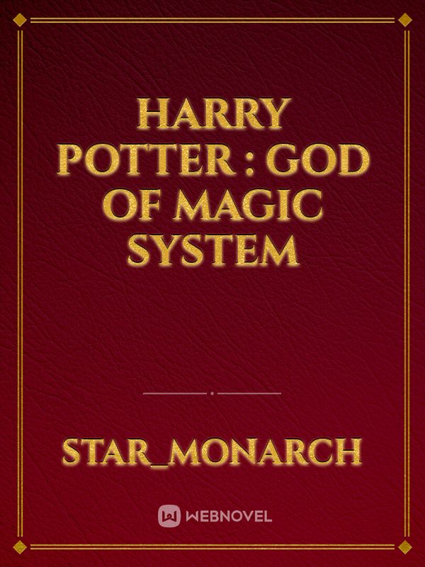 Harry Potter : God of magic system