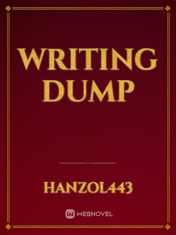 Writing dump