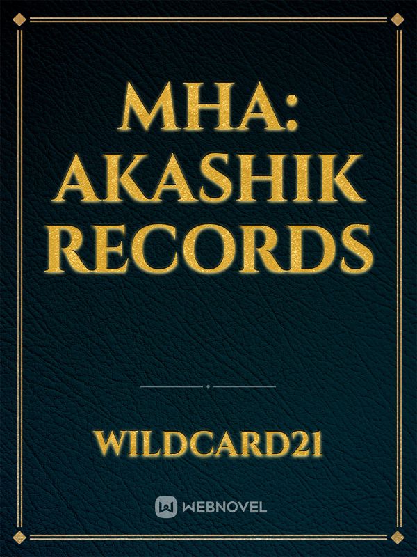 MHA: Akashik Records
