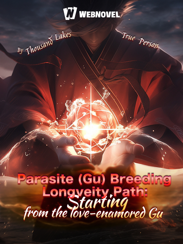 Parasite (Gu) Breeding Longveity Path: Starting from the love-enamored Gu