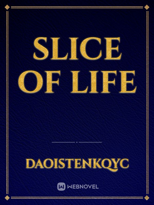 slice of Life