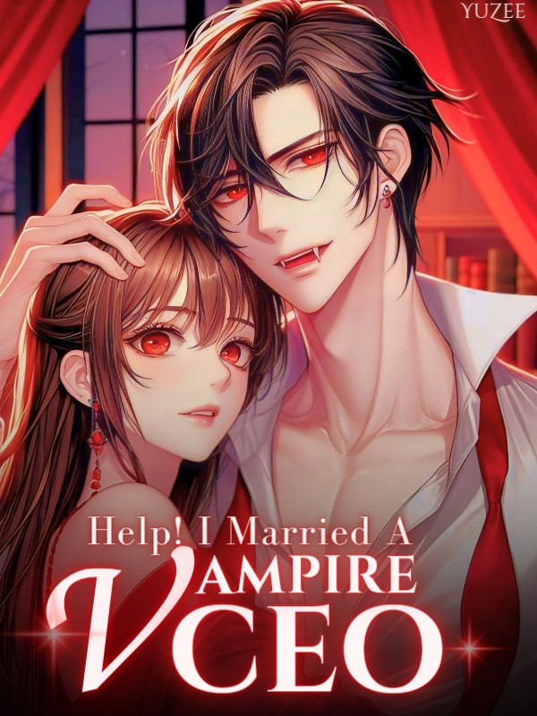 Help! I Married A Vampire CEO