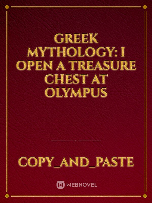Greek Mythology: I open a treasure chest at Olympus