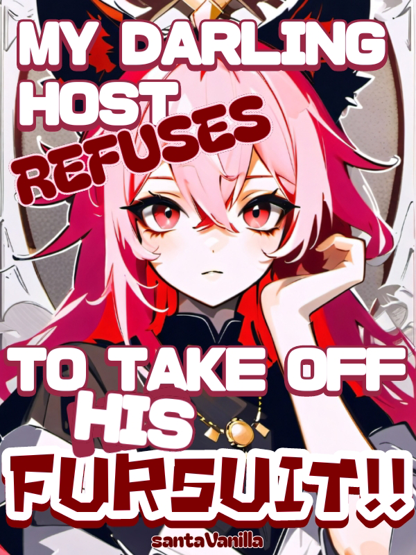 [BL]My Darling Host Refuses To Take Off His Fursuit!! icon