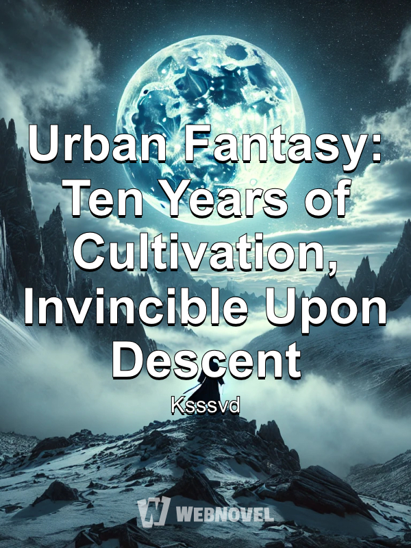 Urban Fantasy: Ten Years of Cultivation, Invincible Upon Descent icon