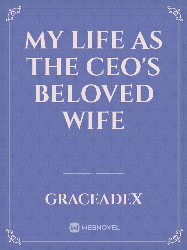 My life as the CEO's beloved wife icon