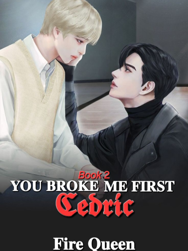 YOU BROKE ME FIRST: CEDRIC (Book 2) icon