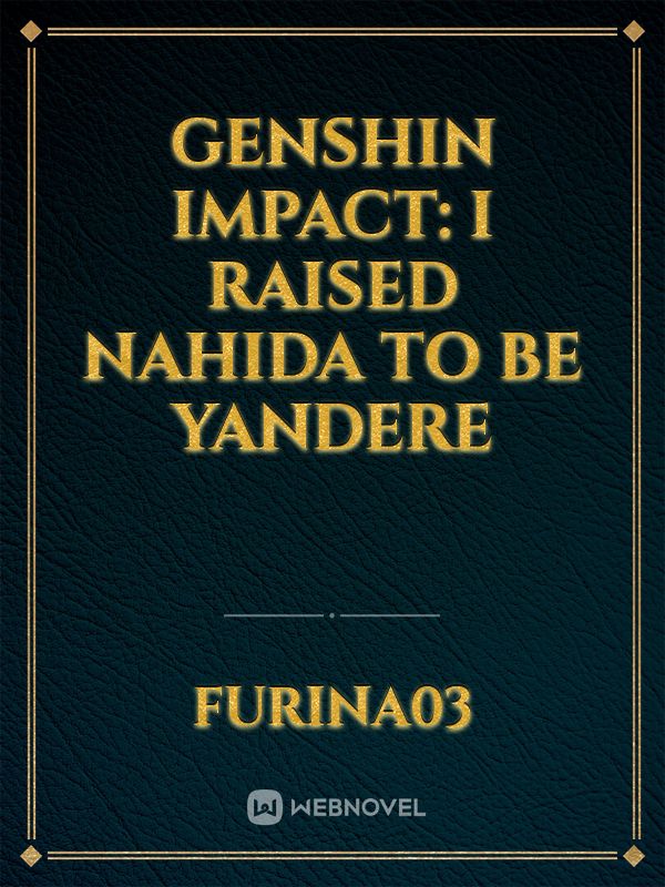 Genshin Impact: I raised Nahida to be yandere icon