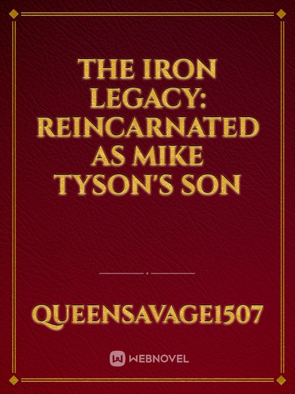 The Iron Legacy: Reincarnated as Mike Tyson's Son icon