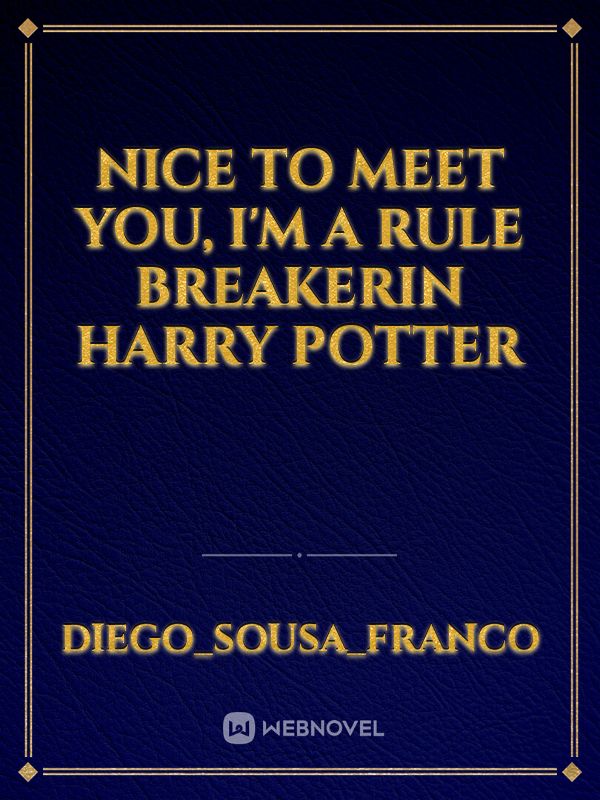 Nice to meet you, I'm a Rule BreakerIn Harry Potter icon