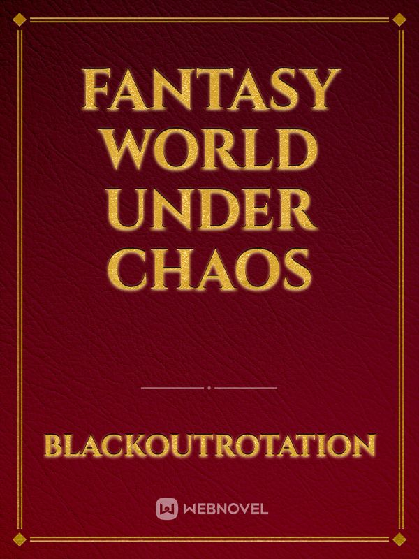 Fantasy world under chaos