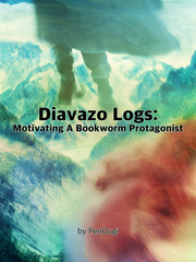Diavazo Logs: Motivating a Bookworm Protagonist Book