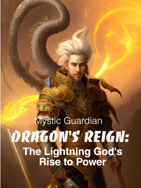 Dragon's Reign: The Lightning God's Rise to Power