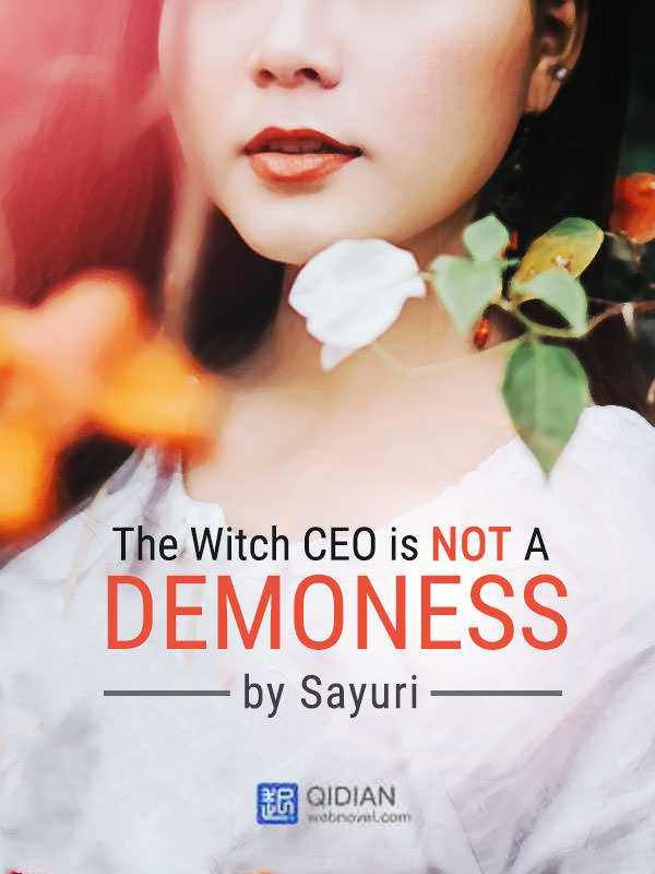 The Witch CEO is NOT a Demoness [Completed] (Editing--On Process) Book