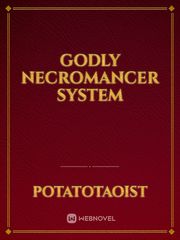 Godly Necromancer System Book