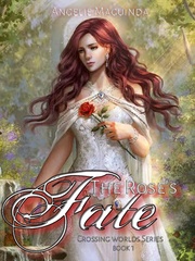 Crossing Worlds: The Rose's Fate Book