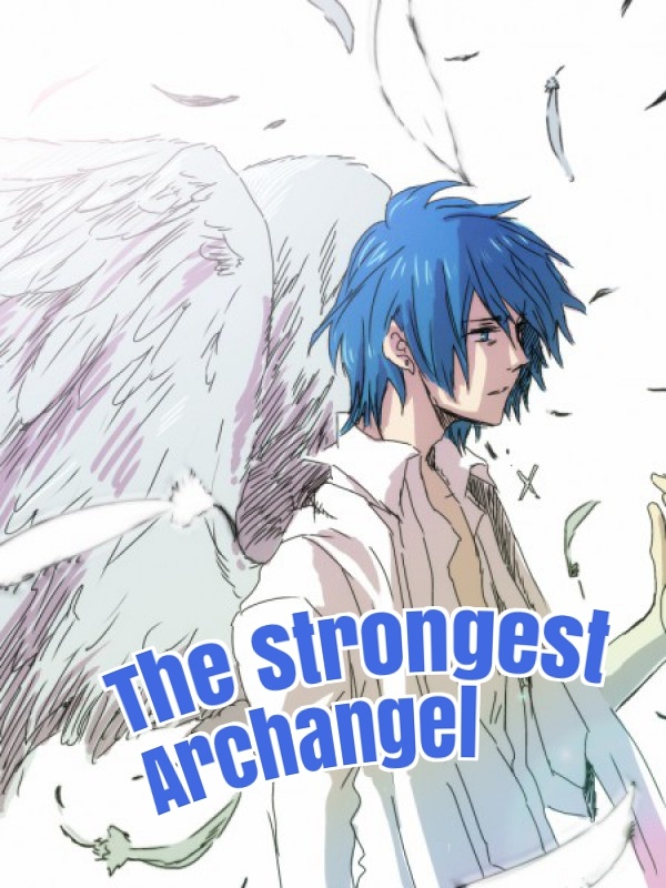 the strongest archangel