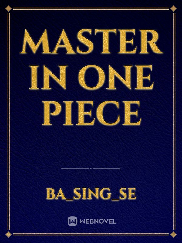 master in one piece Book
