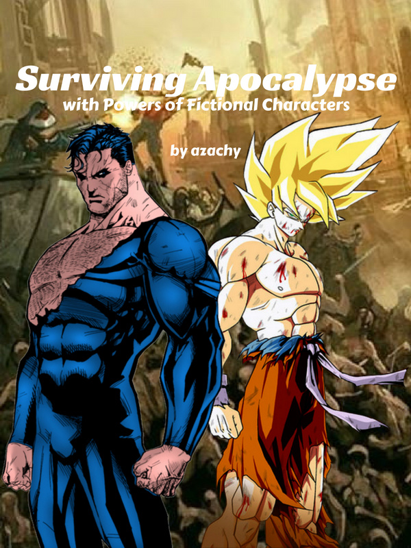 Surviving Apocalypse with Powers of Fictional Characters
