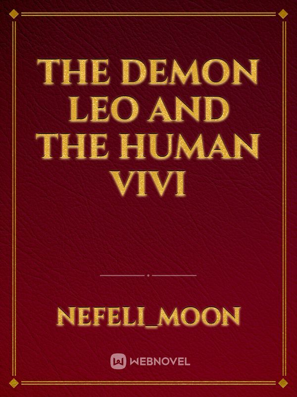 The Demon Leo and the Human Vivi