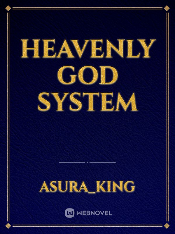 heavenly God system