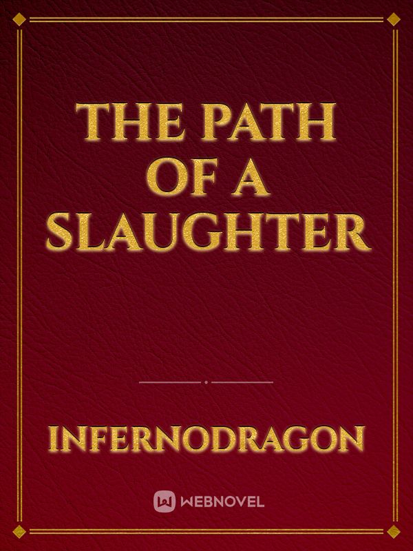 The Path of a Slaughter